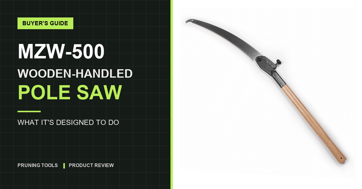 MZW-500 Wooden-Handled Pole Saw: What It’s Designed to Do
